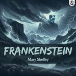 Frankenstein : Or, the Modern Prometheus cover image
