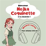 Nojka Coquinette: Bienvenue À La Palanche ! cover image