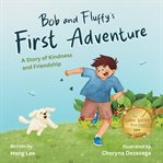 Bob and Fluffy's First Adventure cover image