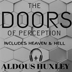 The Doors of Perception and Heaven and Hell cover image
