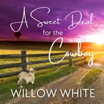 A sweet deal for the cowboy. Bridge brothers' ranch of West Hope, South Dakota cover image