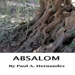 ABSALOM, the Novel cover image