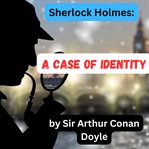 Sherlock Holmes : A Case of Identity cover image
