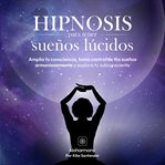 Hipnosis Para Tener Sueños Lúcidos cover image