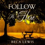 Follow Me Here cover image