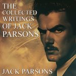 The Collected Writings of Jack Parsons cover image