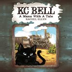 KC Bell : A Manx with a Tale cover image
