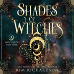 Shades of Witches : Witches of New York cover image