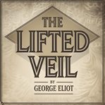 The Lifted Veil cover image