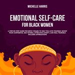 Emotional Self-Care for Black Women cover image