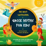 The Most Captivating Greek Myths for Kids cover image
