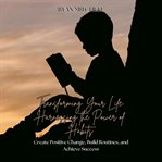 Transforming Your Life : Harnessing the Power of Habits cover image