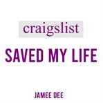 Craigslist Saved My Life cover image