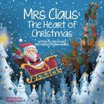 Mrs Claus: The Heart of Christmas cover image