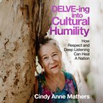 DELVE-ing into Cultural Humility cover image