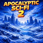 Apocalyptic sci-fi 2 cover image