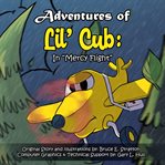 Adventures of Lil' Cub in "Mercy Flight" cover image