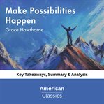 Make Possibilities Happen by Grace Hawthorne cover image