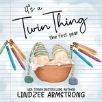 It's a Twin Thing : The First Year cover image