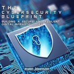The Cybersecurity Blueprint cover image