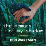 The Memory of My Shadow cover image