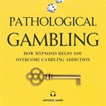 Pathological Gambling cover image