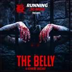 The Belly : A Running Scared Media Jogcast cover image