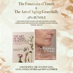 The Fountain of Youth and the Art of Aging Gracefully 2-In-1 Bundle cover image