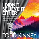 I Didn't Believe It Either cover image