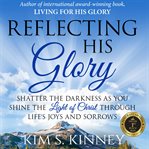 Reflecting His Glory cover image