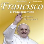 Francisco El Papa argentino cover image