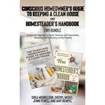 Conscious Homeowner's Guide to Keeping a Clean House and Homesteader's Handbook 2-In-1 Bundle cover image