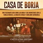 Casa de Borja. Captivating history cover image