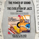 The Power of Sound and the Evolution of Jazz 2-In-1 Bundle cover image