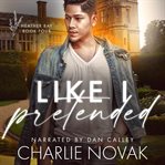 Like I Pretended cover image