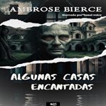 Algunas Casas Encantadas cover image