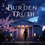 The Burden of Truth cover image