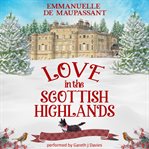 Love in the Scottish Highlands : Bright Young Things cover image