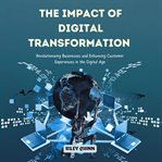 The Impact of Digital Transformation cover image