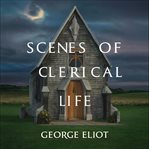 Scenes of Clerical Life cover image