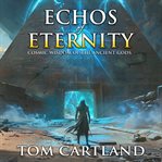 Echos of eternity : cosmic wisdom of the ancient gods cover image