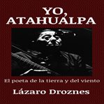 Yo, Atahualpa cover image