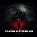 Promise of Eternal Life cover image