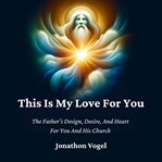 This Is My Love for You cover image