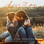 Kiss Me in This Small Town cover image