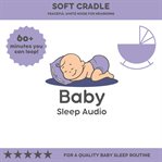 Soft Cradle : Peaceful White Noise for Newborns cover image