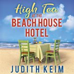 High Tea at the Beach House Hotel cover image