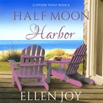 Half Moon Harbor. Cliffside Point cover image