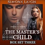 The Master's Child: Box Set Three cover image