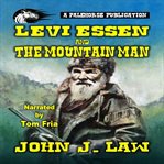 Levi Essen and the mountain man cover image